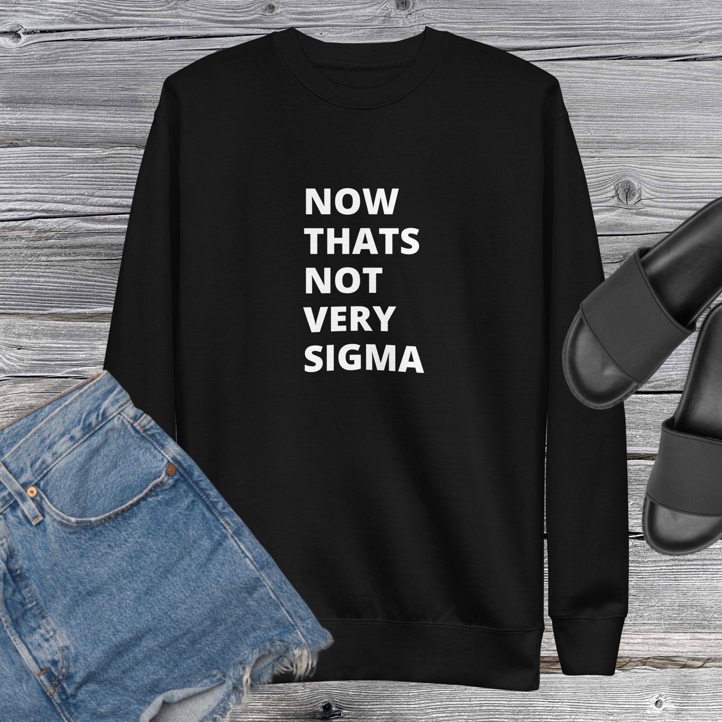 Not very sigma Unisex Premium Sweatshirt