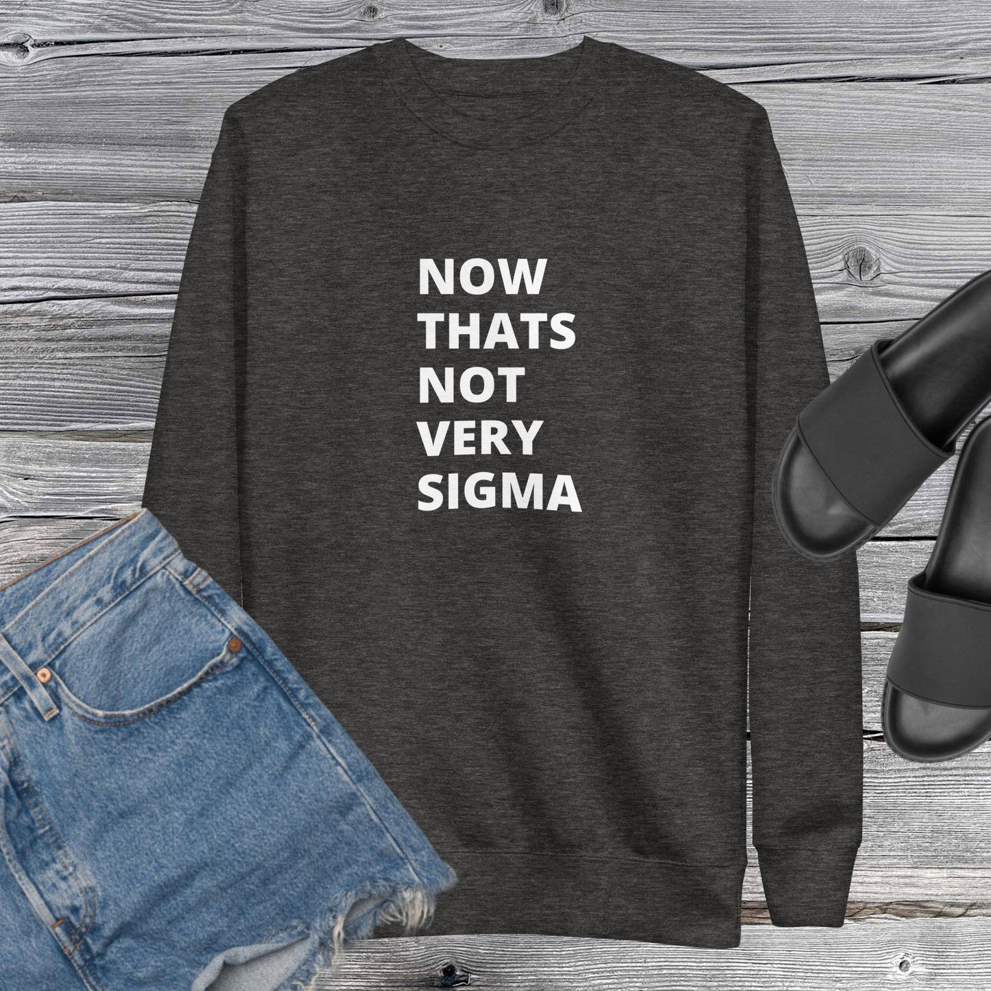 Not very sigma Unisex Premium Sweatshirt