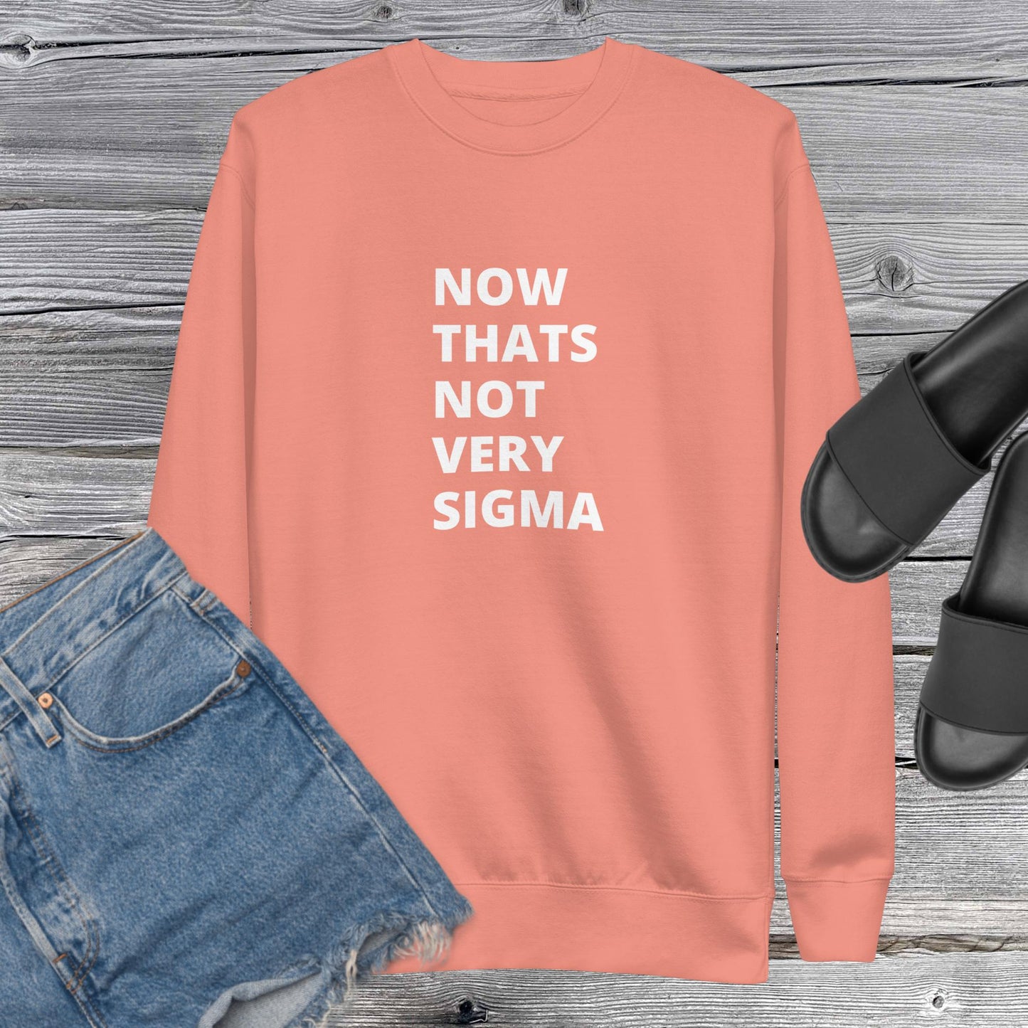 Not very sigma Unisex Premium Sweatshirt